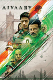 Aiyaary (2018) Watch HD Movies
