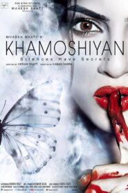 Khamoshiyan (2015) Watch HD Movies