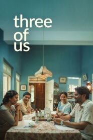 Three of Us (2023) Watch HD Movies