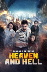 Bangkok Breaking: Heaven and Hell (2024) Watch HD Movies
