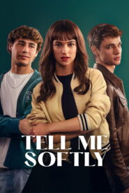 Tell Me Softly (2025) Watch HD Movies