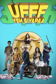 Ufff Yeh Siyapaa (2025) Watch HD Movies
