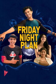 Friday Night Plan (2023) Watch HD Movies