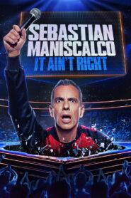 Sebastian Maniscalco: It Ain’t Right (2025) Watch HD Movies