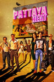 Pattaya Heat (2024) Watch HD Movies