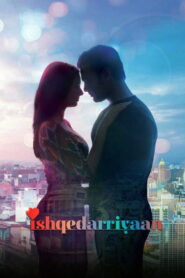 Ishqedarriyaan (2015) Watch HD Movies