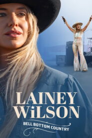 Lainey Wilson: Bell Bottom Country (2024) Watch HD Movies