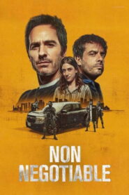 Non Negotiable (2024) Watch HD Movies