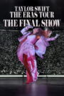 Taylor Swift | The Eras Tour | The Final Show (2025) Watch HD Movies
