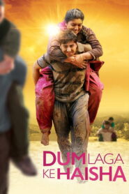 Dum Laga Ke Haisha (2015) Watch HD Movies
