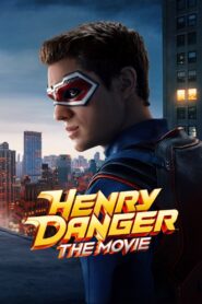 Henry Danger: The Movie (2025) Watch HD Movies