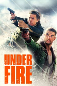 Under Fire (2025) Watch HD Movies