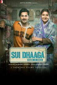 Sui Dhaaga – Made in India (2018) Watch HD Movies