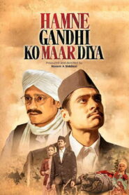 Hamne Gandhi Ko maar Diya (2018) Watch HD Movies