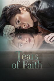 Tears of Faith (2025) Watch HD Movies