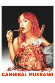 Cannibal Mukbang (2025) Watch HD Movies