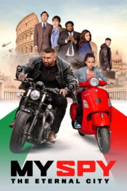 My Spy The Eternal City (2024) Watch HD Movies