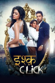 Ishq Click (2016) Watch HD Movies