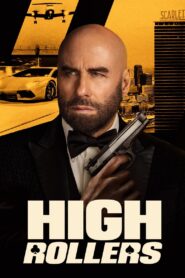 High Rollers (2025) Watch HD Movies
