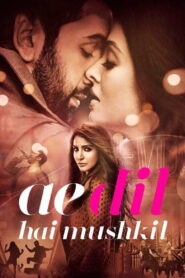 Ae Dil Hai Mushkil (2016) Watch HD Movies