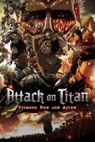 Attack on Titan: Crimson Bow and Arrow (2014) Watch HD Movies