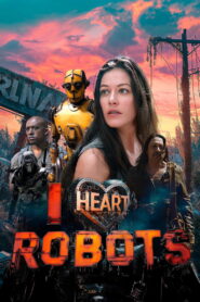 I Heart Robots (2024) Watch HD Movies
