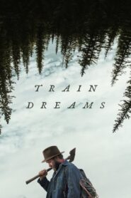 Train Dreams (2025) Watch HD Movies