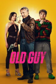 Old Guy (2024) Watch HD Movies