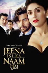 Jeena Isi Ka Naam Hai (2017) Watch HD Movies