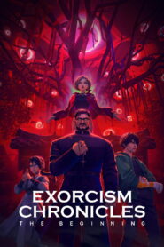 Exorcism Chronicles: The Beginning (2025) Watch HD Movies