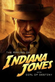 The Making of Indiana Jones and the Dial of Destiny (2023) Watch HD Movies
