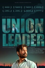 Union Leader (2017) Watch HD Movies
