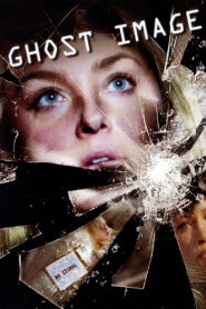 Ghost Image (2007) Watch HD Movies