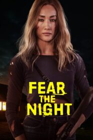 Fear the Night (2023) Watch HD Movies