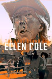 The Last Stand of Ellen Cole (2024) Watch HD Movies