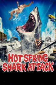 Hot Spring Shark Attack (2024) Watch HD Movies