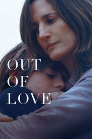 Out of Love (2025) Watch HD Movies