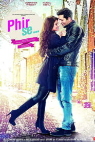 Phir Se (2018) Watch HD Movies