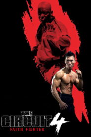 The Circuit 4: Faith Fighter (2024) Watch HD Movies