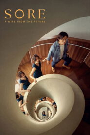 Sore: A Wife from the Future (2025) Watch HD Movies