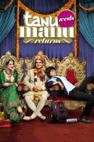 Tanu Weds Manu: Returns (2015) Watch HD Movies