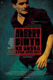 Albert Pinto Ko Gussa Kyun Aata Hai? (2019) Watch HD Movies