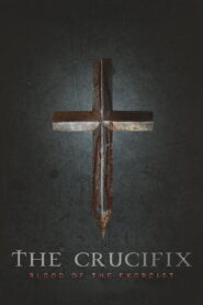 The Crucifix: Blood of the Exorcist (2025) Watch HD Movies