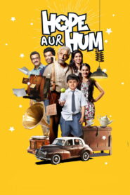 Hope Aur Hum (2018) Watch HD Movies