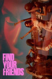 Find Your Friends (2025) Watch HD Movies