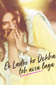 Ek Ladki Ko Dekha Toh Aisa Laga (2019) Watch HD Movies