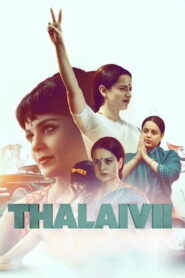 Thalaivii (2021) Watch HD Movies