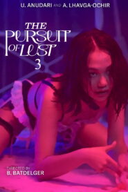 The Pursuit of Lust 3 (2025) Watch HD Movies
