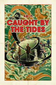 Caught by the Tides (2025) Watch HD Movies
