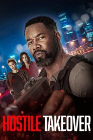 Hostile Takeover (2025) Watch HD Movies
